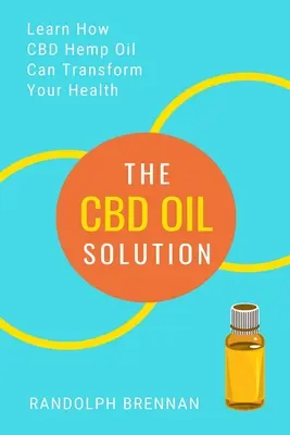 Die CBD-Öl-Lösung: Erfahren Sie, wie CBD-Hanföl die Antwort auf Schmerzlinderung, Angstzustände, Diabetes und andere Gesundheitsprobleme sein kann! - The CBD Oil Solution: Learn How CBD Hemp Oil Might Just Be The Answer For Pain Relief, Anxiety, Diabetes and Other Health Issues!