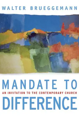 Auftrag zur Verschiedenheit: Eine Einladung an die Kirche von heute - Mandate to Difference: An Invitation to the Contemporary Church