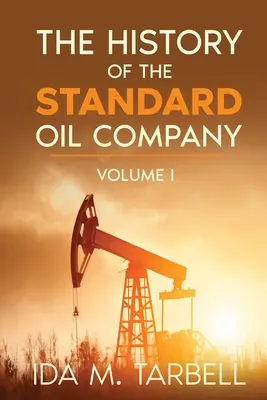 Die Geschichte der Standard Oil Company - The History of the Standard Oil Company