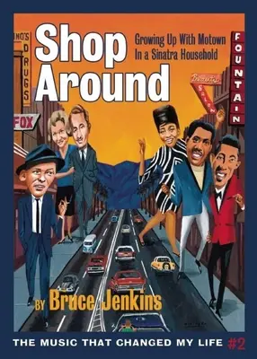 Shop Around: Aufwachsen mit Motown in einem Sinatra-Haushalt - Shop Around: Growing Up with Motown in a Sinatra Household