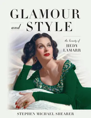 Glamour und Stil: Die Schönheit von Hedy Lamarr - Glamour and Style: The Beauty of Hedy Lamarr