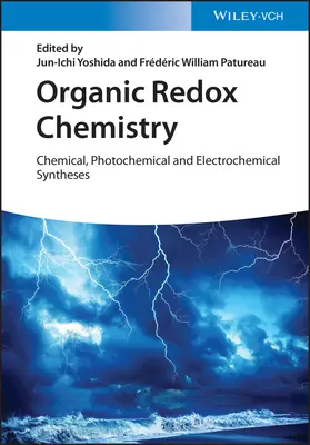 Organische Redoxchemie: Chemische, photochemische und elektrochemische Synthesen - Organic Redox Chemistry: Chemical, Photochemical and Electrochemical Syntheses