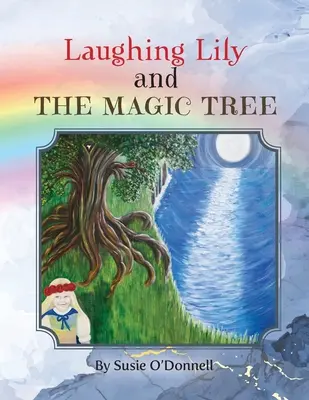Lachende Lilie und der Zauberbaum - Laughing Lily and The Magic Tree