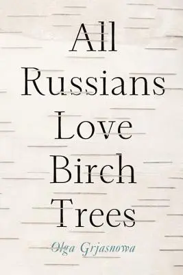 Alle Russen lieben Birkenbäume - All Russians Love Birch Trees