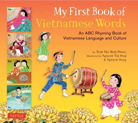 Mein erstes Buch mit vietnamesischen Wörtern: Ein ABC-Reimbuch der vietnamesischen Sprache und Kultur - My First Book of Vietnamese Words: An ABC Rhyming Book of Vietnamese Language and Culture