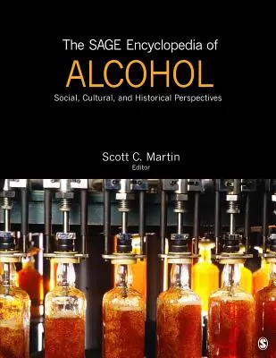 The Sage Encyclopedia of Alcohol: Soziale, kulturelle und historische Perspektiven - The Sage Encyclopedia of Alcohol: Social, Cultural, and Historical Perspectives