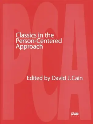 Classics in the Person-Centered Approach
