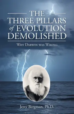 Die drei Säulen der Evolution demontiert: Warum Darwin sich irrte - The Three Pillars of Evolution Demolished: Why Darwin Was Wrong