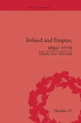 Irland und das Empire, 1692-1770 - Ireland and Empire, 1692-1770