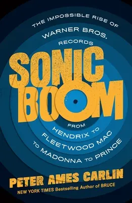 Sonic Boom: Der unmögliche Aufstieg von Warner Bros. Records, von Hendrix über Fleetwood Mac bis zu Madonna und Prince - Sonic Boom: The Impossible Rise of Warner Bros. Records, from Hendrix to Fleetwood Mac to Madonna to Prince