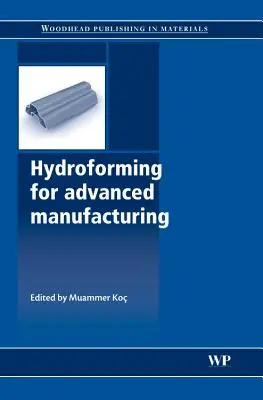 Hydroforming für die moderne Fertigung - Hydroforming for Advanced Manufacturing