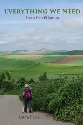 Alles was wir brauchen: Gedichte vom El Camino - Everything We Need: Poems from El Camino
