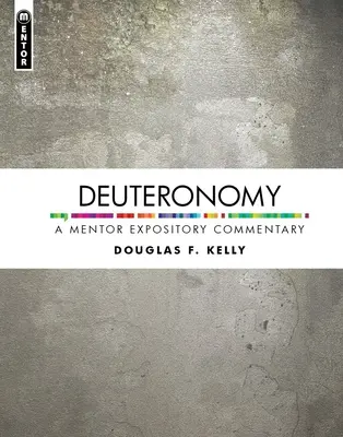Deuteronomium: Ein Mentor-Expositionskommentar - Deuteronomy: A Mentor Expository Commentary