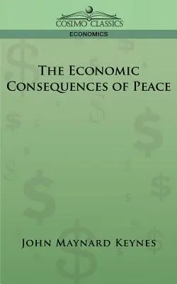 Die wirtschaftlichen Folgen des Friedens - The Economic Consequences of Peace