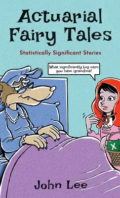 Versicherungsmathematische Märchen: Statistisch aussagekräftige Geschichten - Actuarial Fairy Tales: Statistically Significant Stories