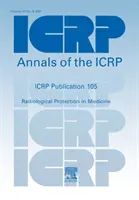 ICRP-Veröffentlichung 105 - Strahlenschutz in der Medizin - ICRP Publication 105 - Radiological Protection in Medicine