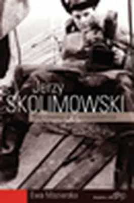 Jerzy Skolimowski: Das Kino eines Nonkonformisten - Jerzy Skolimowski: The Cinema of a Nonconformist