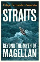 Meerengen - Jenseits des Mythos Magellan - Straits - Beyond the Myth of Magellan