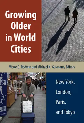 Älter werden in Weltstädten: New York, London, Paris und Tokio - Growing Older in World Cities: New York, London, Paris, and Tokyo