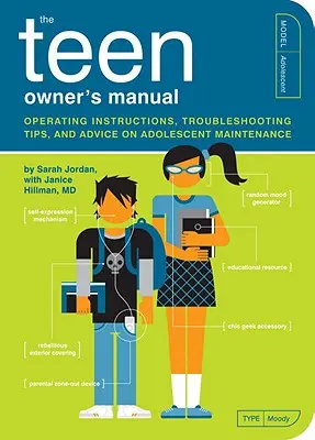 Das Benutzerhandbuch für Teenager: Bedienungsanleitungen, Tipps zur Fehlerbehebung und Ratschläge zur Pflege von Teenagern - The Teen Owner's Manual: Operating Instructions, Troubleshooting Tips, and Advice on Adolescent Maintenance