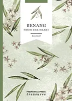 Benang: Aus dem Herzen - Fremantle Press Treasures - Benang: From the Heart - Fremantle Press Treasures