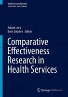 Vergleichende Wirksamkeitsforschung in der Gesundheitsversorgung - Comparative Effectiveness Research in Health Services