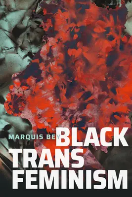 Schwarzer Transfeminismus - Black Trans Feminism