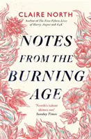 Notizen aus dem brennenden Zeitalter - Notes from the Burning Age