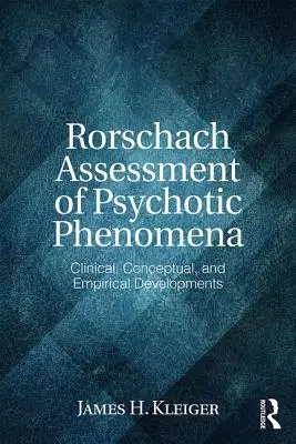 Rorschach-Bewertung von psychotischen Phänomenen: Klinische, konzeptionelle und empirische Entwicklungen - Rorschach Assessment of Psychotic Phenomena: Clinical, Conceptual, and Empirical Developments