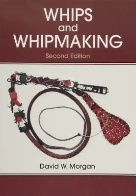 Peitschen und Peitschenmacherei - Whips and Whipmaking