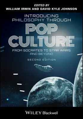 Einführung in die Philosophie durch die Popkultur: Von Sokrates bis Star Wars und darüber hinaus - Introducing Philosophy Through Pop Culture: From Socrates to Star Wars and Beyond