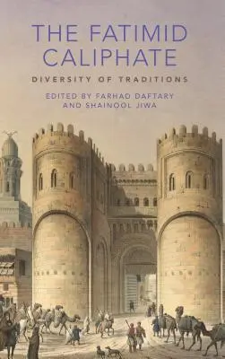 Das Fatimidenkalifat: Die Vielfalt der Traditionen - The Fatimid Caliphate: Diversity of Traditions