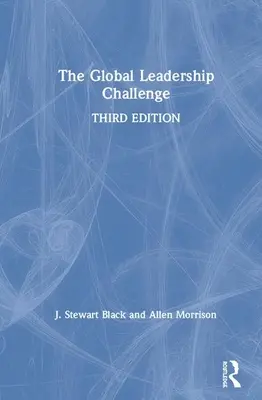 Die globale Herausforderung der Führung - The Global Leadership Challenge