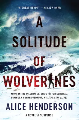 Die Einsamkeit der Vielfraße: Ein Spannungsroman - A Solitude of Wolverines: A Novel of Suspense