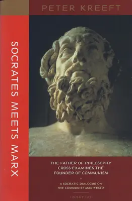 Sokrates trifft auf Marx: Der Vater der Philosophie nimmt den Begründer des Kommunismus ins Kreuzverhör - Socrates Meets Marx: The Father of Philosophy Cross-Examines the Founder of Communism