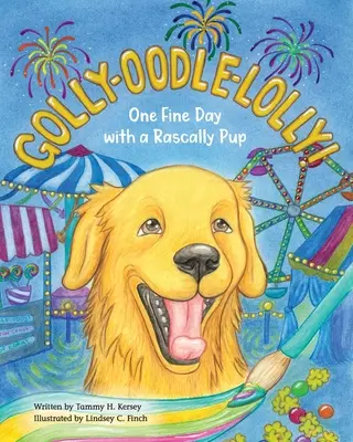 Donnerwetter, Donnerwetter, Donnerwetter! Ein schöner Tag mit einem schelmischen Welpen - Golly-Oodle-Lolly!: One Fine Day with a Rascally Pup