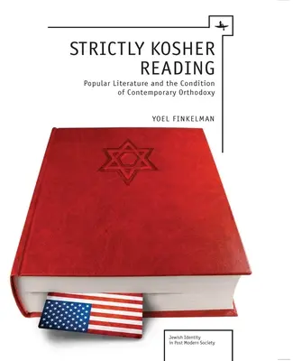 Streng koschere Lektüre: Populäre Literatur und der Zustand der zeitgenössischen Orthodoxie - Strictly Kosher Reading: Popular Literature and the Condition of Contemporary Orthodoxy