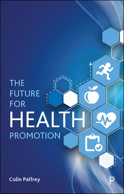 Die Zukunft der Gesundheitsförderung - The Future for Health Promotion