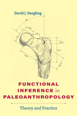 Funktionale Inferenz in der Paläoanthropologie: Theorie und Praxis - Functional Inference in Paleoanthropology: Theory and Practice