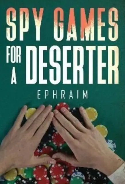 Spionagespiele für einen Deserteur - Spy Games For A Deserter