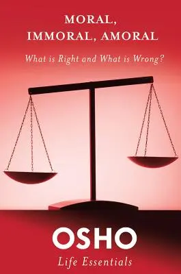 Moral, Unmoral, Amoral: Was ist richtig und was ist falsch? - Moral, Immoral, Amoral: What Is Right and What Is Wrong?