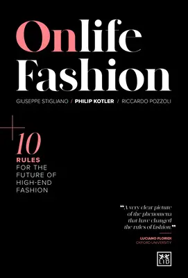 Onlife-Mode: 10 Regeln für die Zukunft der High-End-Mode - Onlife Fashion: 10 Rules for the Future of High-End Fashion