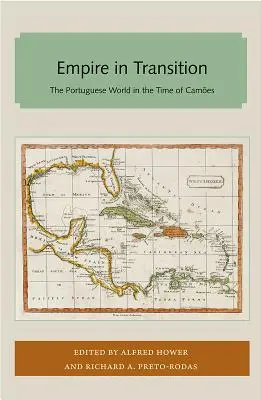 Das Reich im Wandel: Die portugiesische Welt in der Zeit von Cames - Empire in Transition: The Portuguese World in the Time of Cames