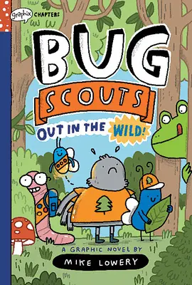 Draußen in der Wildnis! Ein Graphix-Kapitel-Buch (Bug Scouts #1) - Out in the Wild!: A Graphix Chapters Book (Bug Scouts #1)