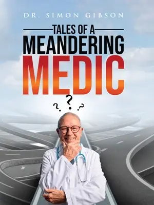 Geschichten eines umherziehenden Arztes - Tales of a Meandering Medic