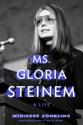 Frau Gloria Steinem: Ein Leben - Ms. Gloria Steinem: A Life