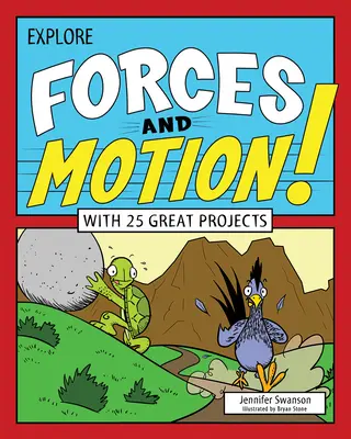 Kräfte und Bewegung erforschen! Mit 25 tollen Projekten - Explore Forces and Motion!: With 25 Great Projects