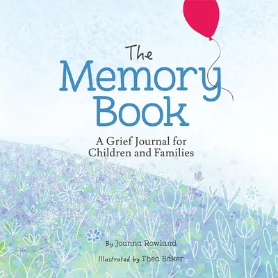 Das Erinnerungsbuch: Ein Trauertagebuch für Kinder und Familien - The Memory Book: A Grief Journal for Children and Families