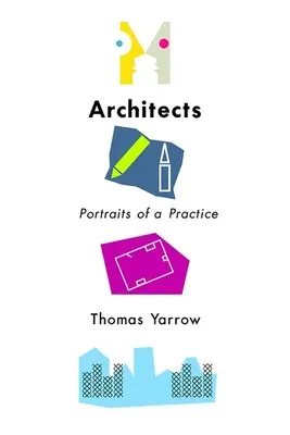 Architekten: Porträts einer Praxis - Architects: Portraits of a Practice