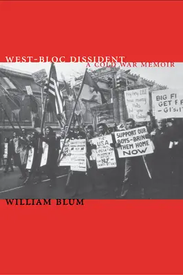 West-Block-Dissident: Memoiren aus dem Kalten Krieg - West-Bloc Dissident: A Cold War Memoir